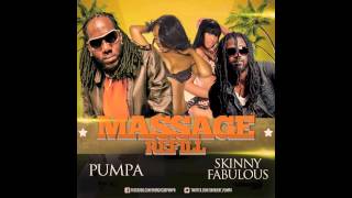 PUMPA FT SKINNY FABULOUS  MASSAGE REFILLREMIX [upl. by Johathan]