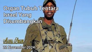 Organ Tubuh Tentara Israel Yang Disumbangkan 22 November 2024 [upl. by Leirbag]