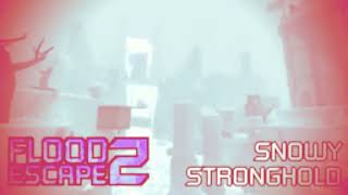 Flood Escape 2 OST  Snowy Stronghold Bass Boosted [upl. by Uok]