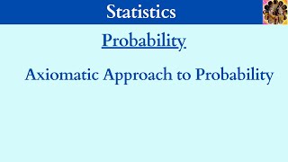 20 Axiomatic Approach to Probability Definition of Probability probability [upl. by Venetia]