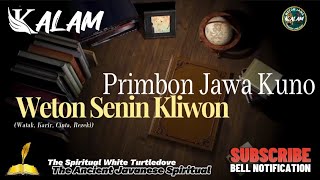 Primbon Jawa Kuno Weton Senin Kliwon  Katuranggan Alam [upl. by Euqirdor]