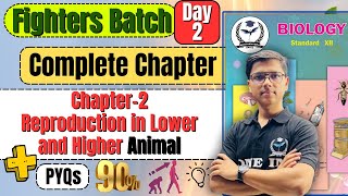 Complete Chapter 2 Reproduction in Lower and Higher Animals Biology Class 12th fightersbatch [upl. by Eanom286]