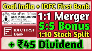 Coal India Merger 🚨 IDFC First Bank • Stocks Declared High Dividend Bonus amp Split With Ex Dates [upl. by Bannerman506]