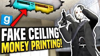 FAKE CEILING MONEY PRINTING  Gmod DarkRP  Hidden Money Printers [upl. by Gerek]