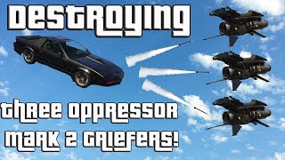 GTA Online Destroying 3 Oppressor Mark 2 Griefers With A Fully Loaded Ruiner [upl. by Acnairb]