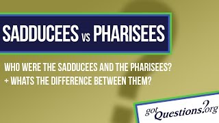 Who were the Sadducees and the Pharisees [upl. by Cornel]