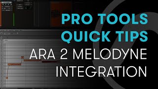 Pro Tools Quick Tips ARA 2 Melodyne Integration in Focus [upl. by Lilli3]