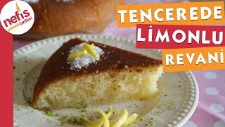 Tencerede Limonlu Revani  Nefis Yemek Tarifleri [upl. by Eiralam]