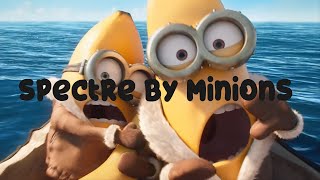 The Spectre  By minions With lyrics [upl. by Gwynne]