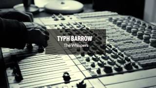 Typh Barrow  The Whispers New single [upl. by Ethyl]