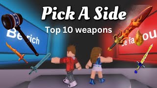 Roblox pick a side Top 10 weapons [upl. by Kenweigh494]