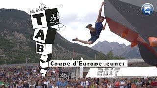 Escalade  Coupe dEurope jeunes de bloc de lArgentièrelaBessée 2017 [upl. by Stoughton]