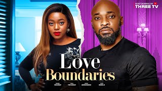 LOVE BOUNDERIES  DEZA THE GREAT OKAWA SHAZNAY CHRIS AKWARANDU EJIKE IBEDILO [upl. by Annauqal535]