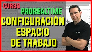 💻 ►CONFIGURACIÓN Espacio de Trabajo ProRealTime  Tutorial 02 [upl. by Ahter]