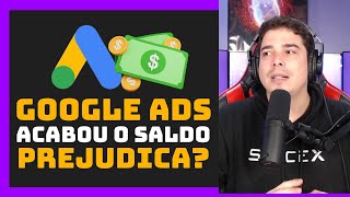 Deixar Acabar o Saldo Prejudica Campanhas no Google Ads [upl. by Janel30]