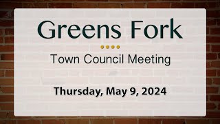 GreensforkTown Council Meeting of May 9 2024 [upl. by Ekle701]