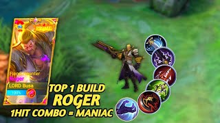 ROGER TOP 1 COMBO BUILD 1 HIT MANIAC🔥MLBB [upl. by Asteria]