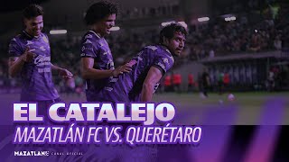 EL CATALEJO Mazatlán FC vs Querétaro  J14  A23 [upl. by Leatrice]