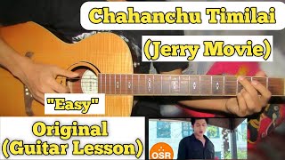 Chahanchu Timilai  Jerryy  Guitar Lesson  Easy Chords  Capo 2 [upl. by Fransen]