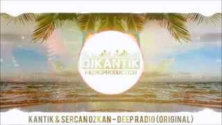 Dj Kantik amp Sercan Ozkan  Deep Radio Original [upl. by Fotinas]