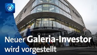 Neuer Investor der GaleriaWarenhauskette wird vorgestellt [upl. by Alita]