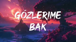 Mert Demir  Gözlerime Bak Lyrics [upl. by Annaehr]