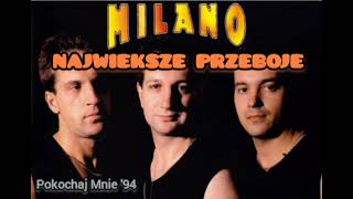 Największe przeboje zespołu MILANO z lat 90tych [upl. by Enaenaj]