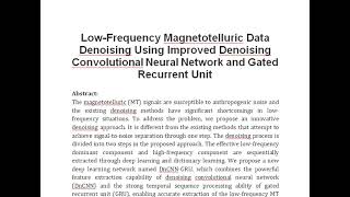 Low Frequency Magnetotelluric Data Denoising Using Improved Denoising Convolutional Neural Network a [upl. by Ahselat947]