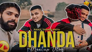 Meet Up with Dhandha Nyoliwala [upl. by Murdock]