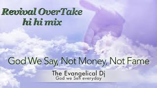 Revival OverTake hi hi mix God we seh everyday [upl. by Sille933]