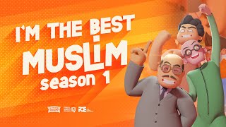 Im The Best Muslim  Season 1  Worlds Best Islamic Education Series [upl. by Yanetruoc]