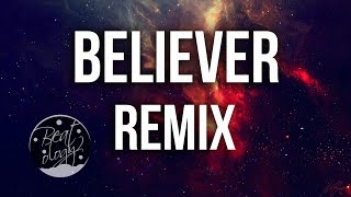 Imagine Dragons  Believer Kaskade Remix Lyrics  Lyric Video [upl. by Atika]