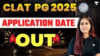 CLAT PG Application Date Released  Latest Update on CLAT PG 2025 [upl. by Jelena434]