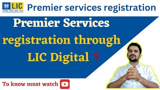 • how to register for premier services online lic premier service me kaise register kare 🔥🔥🔥 [upl. by Glanti748]