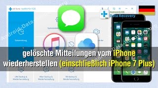 Wie Sie gelöschte Mitteilungen vom iPhone wiederherstellen einschließlich iPhone 7 Plus [upl. by Ahsiela24]