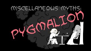 Miscellaneous Myths Pygmalion and Galatea [upl. by Flowers]