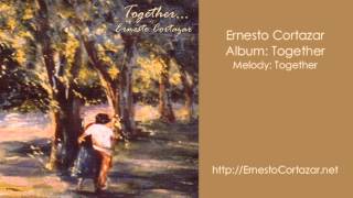 Together  Ernesto Cortazar [upl. by Nigle799]