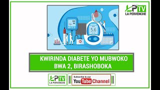 KWIRINDA DIABETE YO MUBWOKO BWA 2 BIRASHOBOKA [upl. by Oehsen]