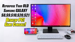 Turn Your OLD Samsung Galaxy Into A Desktop PC GameEMU Console S8S9S10S20S21 [upl. by Noraj840]