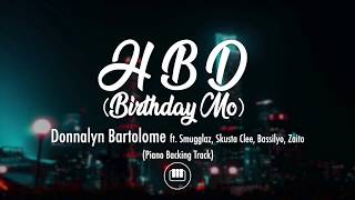 HBD  Donnalyn Bartolome ft Skusta Clee Bassilyo Zaito Smugglaz Piano Backing Track [upl. by Yziar]