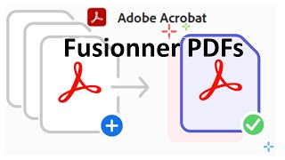 Comment combiner et fusionner plusieurs fichiers dans un même PDF avec Adobe Acrobat [upl. by Aihsas]