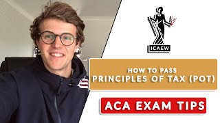 HOW TO PASS ICAEW PRINCIPLES OF TAX POT ACA EXAM [upl. by Hcire]