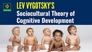 Lev Vygotsky’s Sociocultural Theory of Cognitive Development [upl. by Oek822]