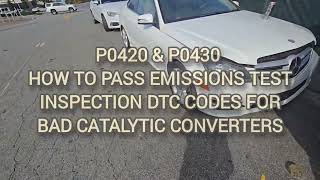 P0420 amp P0430 HOW TO PASS EMISSIONS TEST INSPECTION DTC CODES FORBAD CATALYTIC CONVERTERS [upl. by Burger]