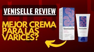 Veniselle Review Veniselle Cream Veniselle Crema Varices Opiniones [upl. by Gav691]