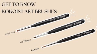 Get To Know KOKOIST Art Brushes  KOKOIST USA [upl. by Suoicserp]