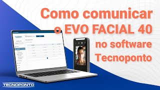 Como COMUNICAR seu Evo Facial 40 no software Tecnoponto [upl. by Schroer614]