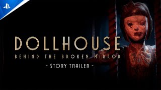 Dollhouse Behind the Broken Mirror  Story Trailer  PS5 Games [upl. by Adnirim]