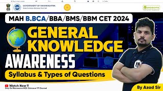 MAH BBCA  BMS  BBM  BBA CET UG 2024  General Knowledge Awareness  Syllabus amp Type Of Questions [upl. by Mloclam]