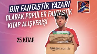 DEV FANTASTİK KİTAP ALIŞVERİŞİ 25 KİTAP — Bir Fantastik Yazarı Olarak Popüler Kitapları Okuyorum [upl. by Grondin546]